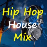 Hip Hop House Mix