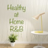 Healthy at Home R&B