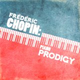 Frédéric Chopin: Piano Prodigy