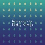 Rainstorm for Baby Sleep