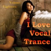 AG - I love Vocal Trance#18