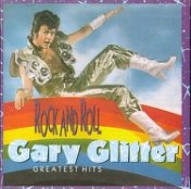 Rock And Roll: Gary Glitter's Greatest Hits