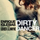 Enriqe Iglesias - Dirty Dancer