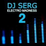 DJ Serg / Electro Madness 2