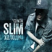 Slim (CENTR)