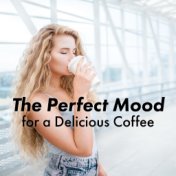 The Perfect Mood for a Delicious Coffee (Easy Listening Jazz)