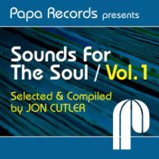 Papa Records Presents Sounds For The Soul, Vol. 1 (Selected & Compiled by Jon Cutler)