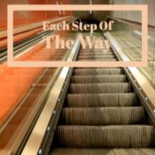 Each Step Of The Way