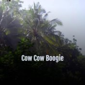 Cow Cow Boogie