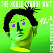 The House Cannot Wait, Vol. 9