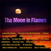 The Moon in Flames