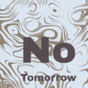 No Tomorrow