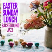 Easter Sunday Lunch Background Jazz