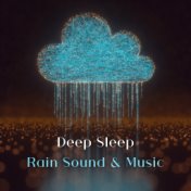 Immerse Yourself in Deep Sleep (Rain Sound & Gentle Instrumental Music for Restorative Sleep, Remedy for Insomnia, Sleepwalking)