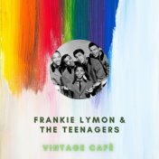 Frankie Lymon & The Teenagers - Vintage Cafè