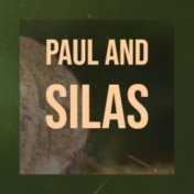 Paul and Silas
