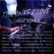 The Ones I Love – Great Songs Vol. 2