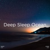 !!!" Deep Sleep Ocean   "!!!