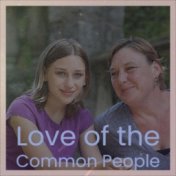 Love of the Common People