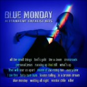 Blue Monday – Alternative Greatest Hits