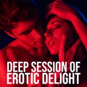 Deep Session of Erotic Delight