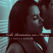 Noche Romántica con Masaje y Música Sensual (Terapia Relajante Tántrica para Pareja)