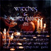 Witches and White Rabbits Vol. 2