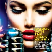 Singing With The Stars vol. 2 (Smooth Jazz, Brazil Lounge, Nu Jazz Pop, Electro Swing)