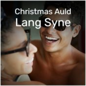 Christmas Auld Lang Syne