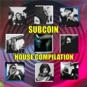 Subcoin - House Compilation