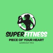 Piece Of Your Heart (Workout Mix)
