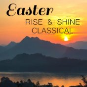 Easter Rise & Shine Classical