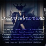 Dark and Twisted Themes