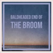 Baldheaded End of the Broom