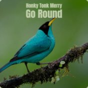 Honky Tonk Merry Go Round