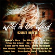 Wild is the Wild – Cult Hits