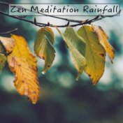 Zen Meditation Rainfall