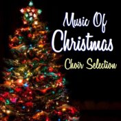 Music Of Christmas Choir Selection