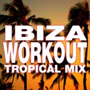 Ibiza Workout: Tropical Mix