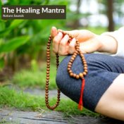 The Healing Mantra - Nature Sounds