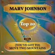 (You've Got to) Move Two Mountains (Billboard Hot 100 - No 20)