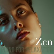 Zen: Piano for Relaxation