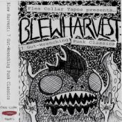 Blew Harvest: 7 Gut​-​wrenching Punk Classics