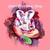 Hindu Devotional Songs: Music for Prayers, Chants, Mantras, Meditations and Yoga