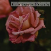 Rain Season Drizzle