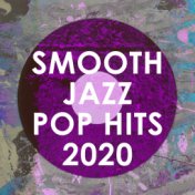 Smooth Jazz Pop Hits 2020 (instrumental)
