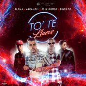 To' te Llueve (feat. Arcangel, De La Ghetto & Brytiago)