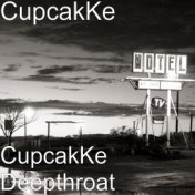 CupcakKe Deepthroat