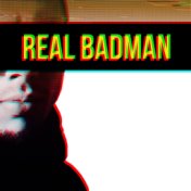 Real Badman