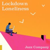 Lockdown Loneliness Jazz Company